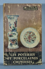DAISY LION - GOLDSCHMIDT, 'Les Posteries et Porcelaines Chindises'. Pars , Presses Universitaires de France, 1957. 1