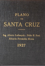 PLANO DE SANTA CRUZ, de los Ing. A Le Franois - P. Porri - E.F. Rivera. Ao 1927. Catastral con los nombres de los prop