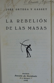 Ortega y Gasset, La Rebelin de las Masas, 1 vol. Tiros en ltimas pginas