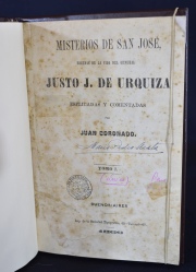 CORONADO, Juan: Misterios de San José, Escenas de la vida del Gral. Justo. J. de Urquiza. 1 edic. 1866.